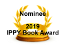 Nominee 2019 IPPY Book Award